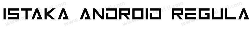 Istaka Android Regular字体转换